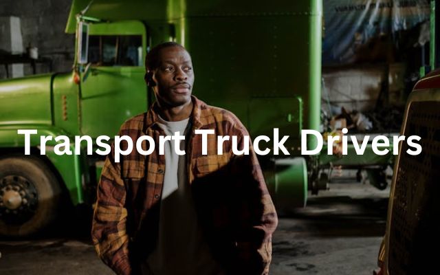 Transport Truck Drivers